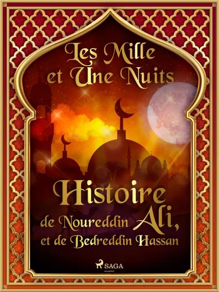Histoire de Noureddin Ali, et de Bedreddin Hassan af Les Mille Et Une Nuits