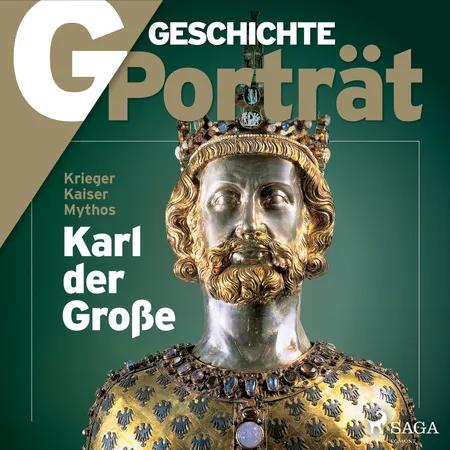 G/GESCHICHTE - Karl der Große - Krieger, Kaiser, Mythos af G Geschichte