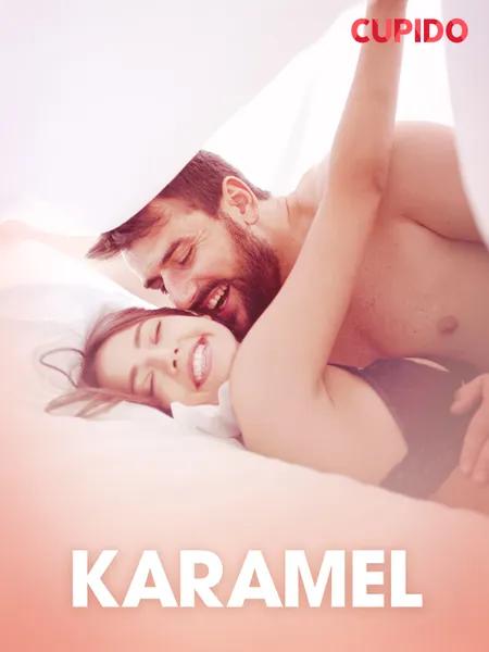 Karamel - erotiske noveller af Cupido