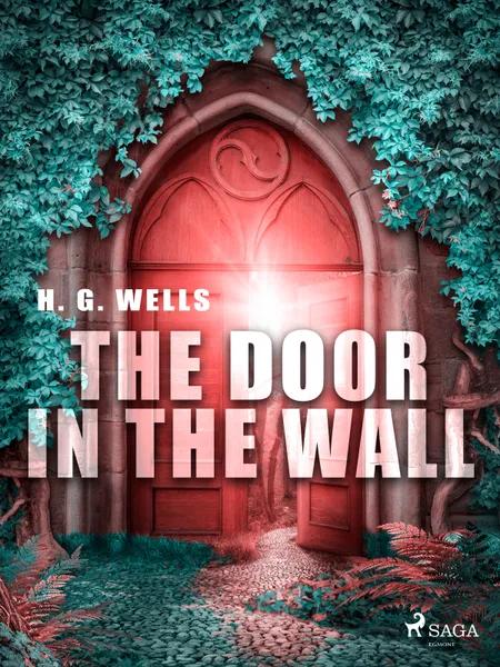 The Door in the Wall af H. G. Wells