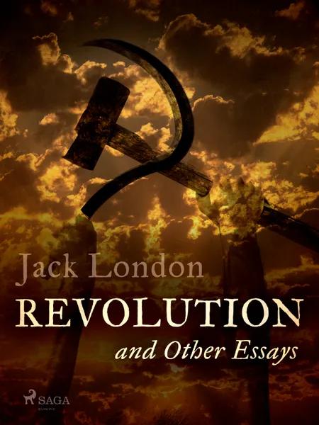 Revolution and Other Essays af Jack London