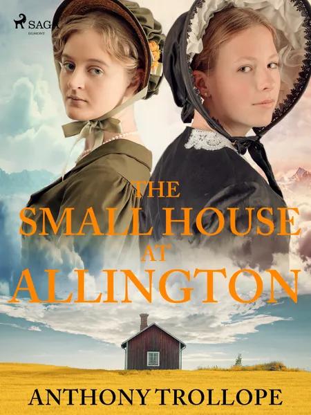 The Small House at Allington af Anthony Trollope