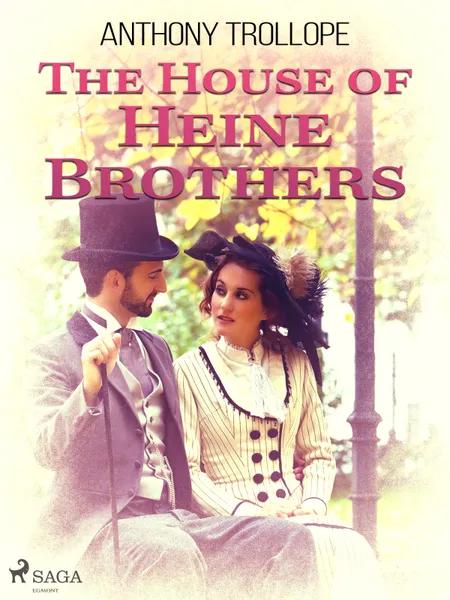 The House of Heine Brothers af Anthony Trollope