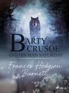 Barty crusoe and his man saturday