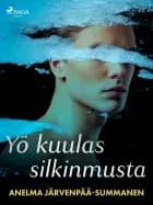 Yö kuulas silkinmusta