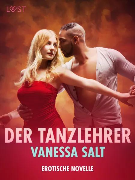 Der Tanzlehrer - Erotische Novelle af Vanessa Salt
