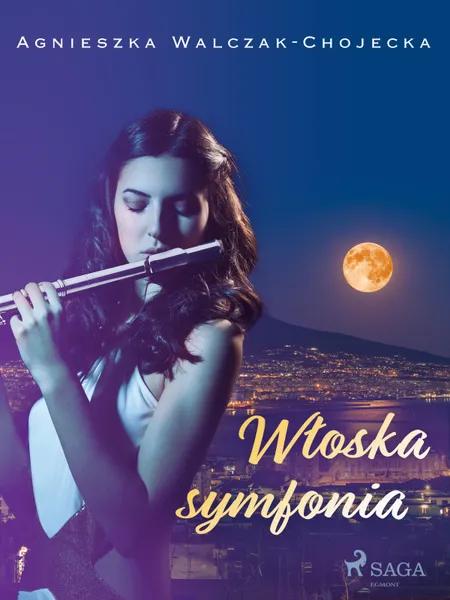 Włoska symfonia af Agnieszka Walczak-Chojecka