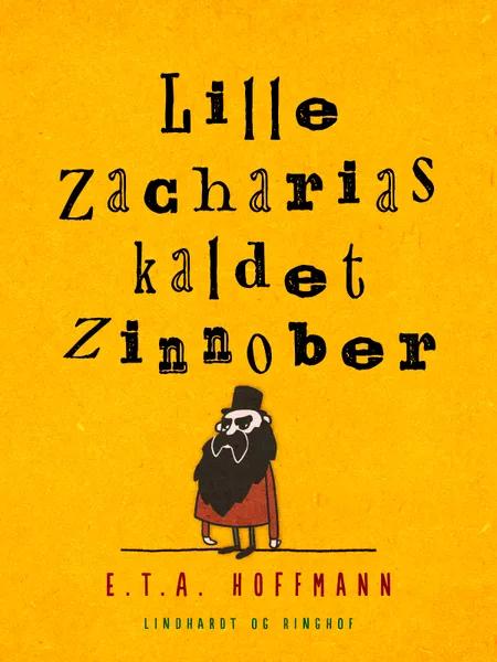 Lille Zacharias kaldet Zinnober af E. T. A. Hoffmann