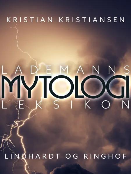 Lademanns mytologi leksikon af Kristian Kristiansen