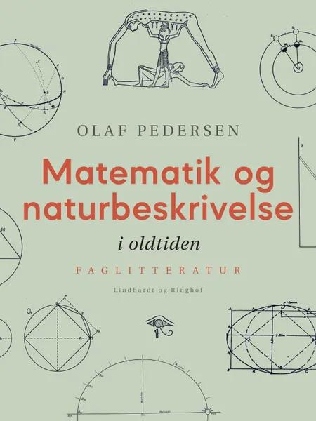 Matematik og naturbeskrivelse i oldtiden af Olaf Pedersen