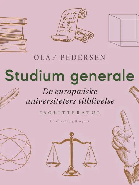 Studium generale. De europæiske universiteters tilblivelse af Olaf Pedersen