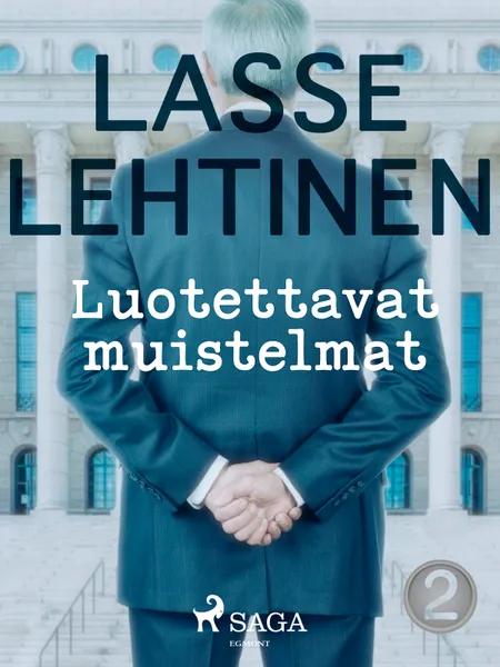 Luotettavat muistelmat 2 af Lasse Lehtinen