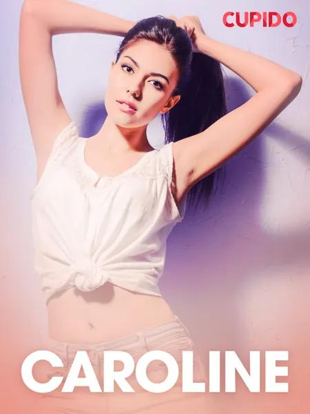 Caroline - eroottinen novelli af Cupido