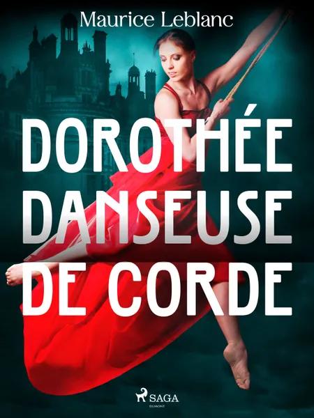 Dorothée Danseuse de Corde af Maurice Leblanc