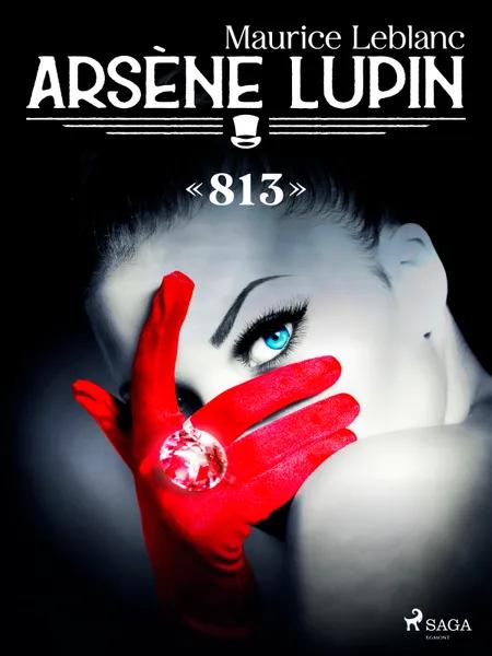Arsène Lupin -- «813» af Maurice Leblanc