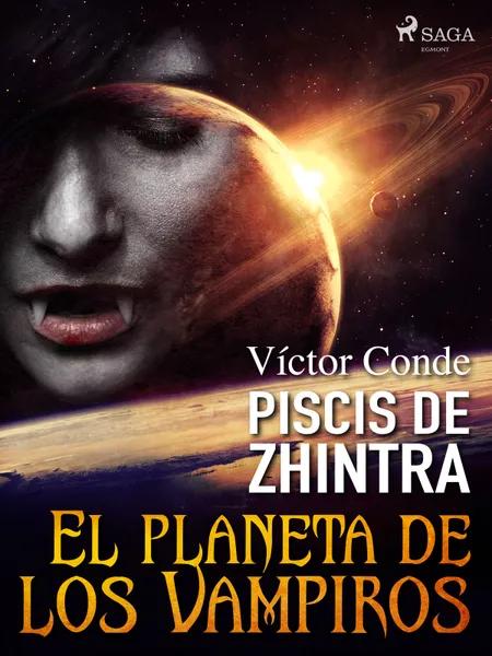 Piscis de Zhintra: el planeta de los vampiros af Víctor Conde