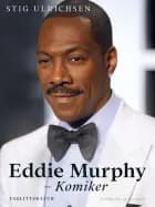 Eddie Murphy – Komiker af Stig Ulrichsen