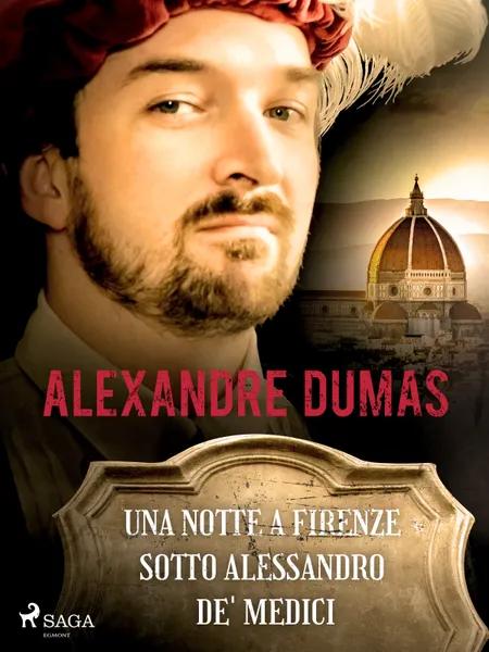 Una notte a Firenze sotto Alessandro de' Medici af Alexandre Dumas