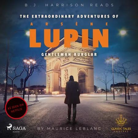 The Extraordinary Adventures of Arsene Lupin, Gentleman Burglar af Maurice Leblanc
