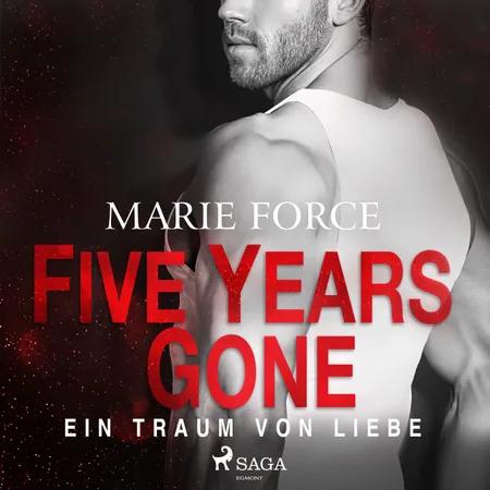 Five Years Gone - Ein Traum von Liebe af Marie Force