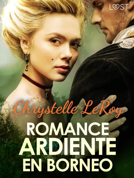 Romance ardiente en Borneo - un cuento corto erótico af Chrystelle Leroy
