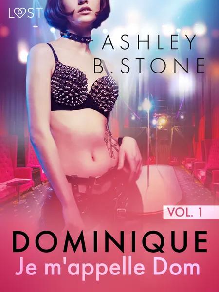 Je m'appelle Dom - Une nouvelle érotique af Ashley B. Stone