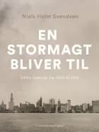 En stormagt bliver til. USA's historie fra 1890 til 1914