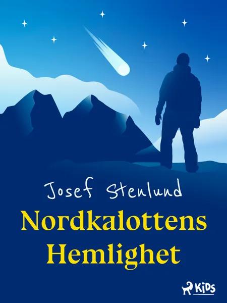 Nordkalottens hemlighet af Josef Stenlund