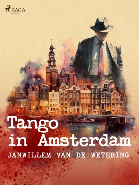 Tango in Amsterdam en andere verhalen af Janwillem van de Wetering