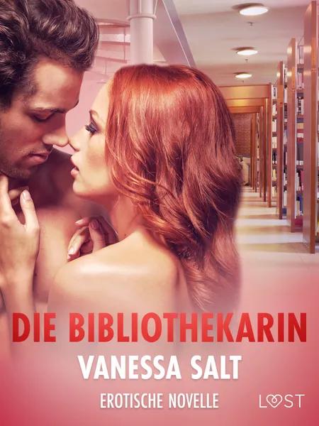Die Bibliothekarin - Erotische Novelle af Vanessa Salt