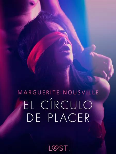 El círculo de placer - una novela corta erótica af Marguerite Nousville