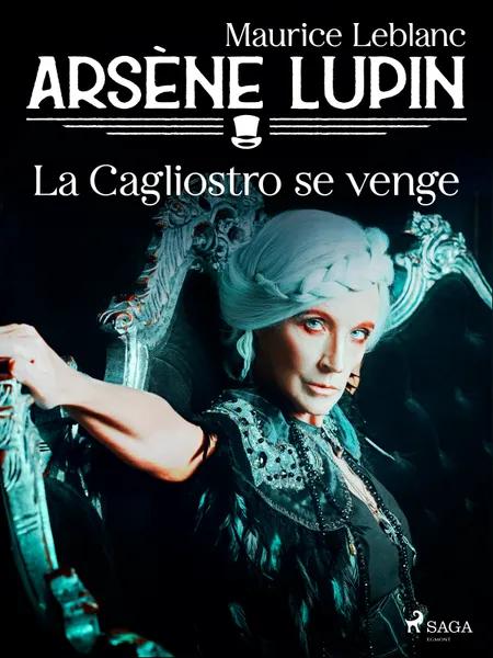 Arsène Lupin -- La Cagliostro se Venge af Maurice Leblanc