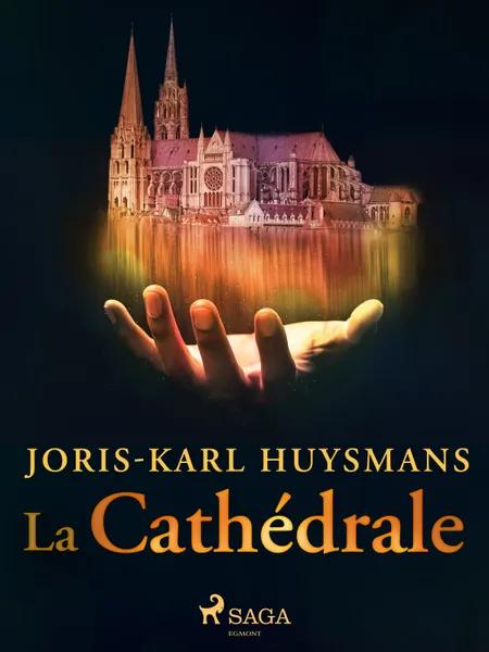 La Cathédrale af Joris-Karl Huysmans