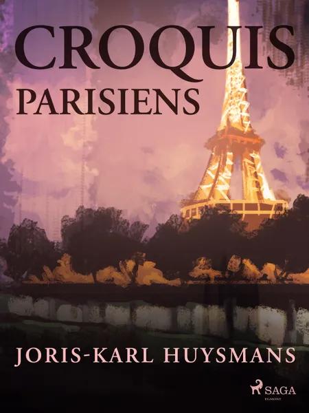 Croquis Parisiens af Joris-Karl Huysmans
