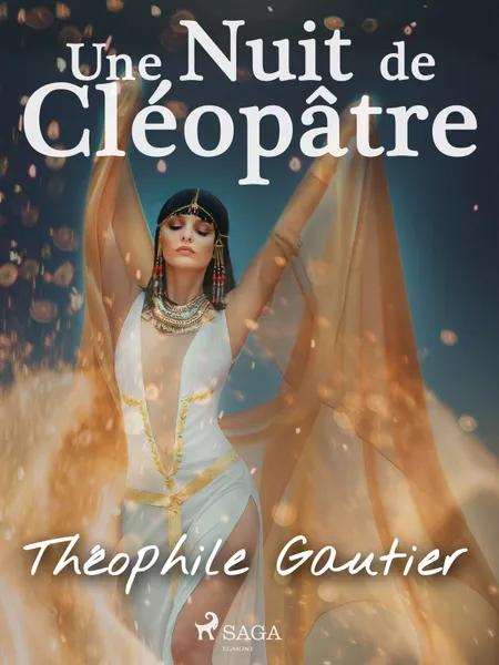 Une Nuit de Cléopâtre af Théophile Gautier