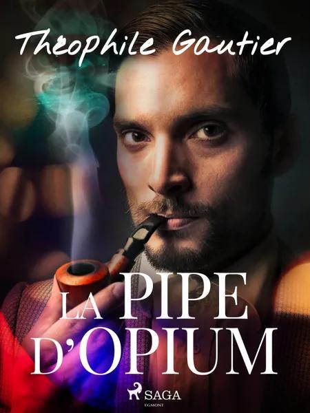 La Pipe d'Opium af Théophile Gautier