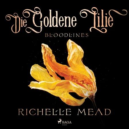 Die goldene Lilie af Richelle Mead