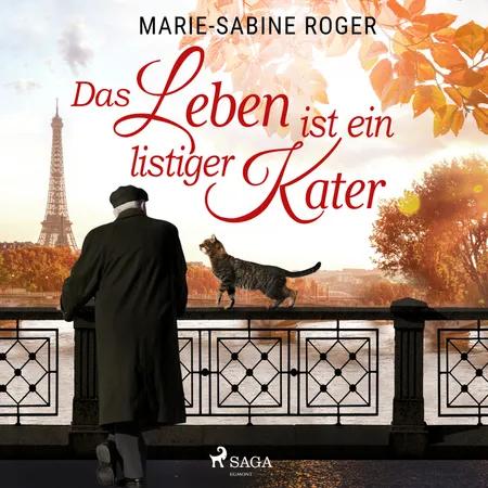 Das Leben ist ein listiger Kater af Marie-Sabine Roger