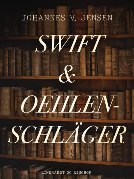 Swift og Oehlenschlæger af Johannes V. Jensen