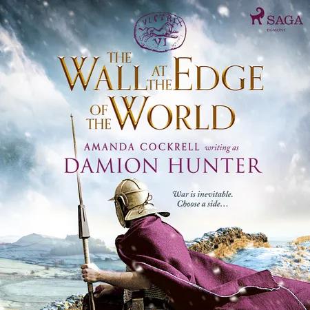 The Wall at the Edge of the World af Damion Hunter