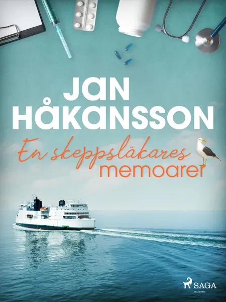 En skeppsläkares memoarer af Jan Håkansson