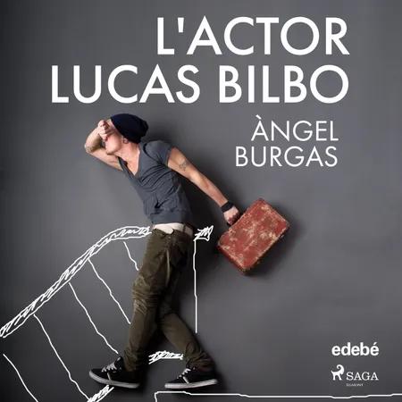 L'actor Lucas Bilbo af Angel Burgas