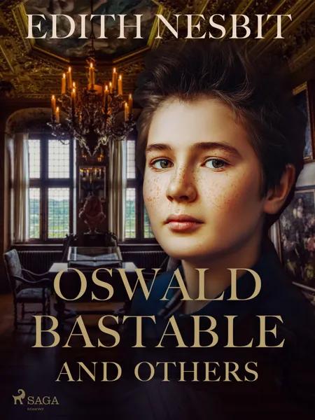 Oswald Bastable and Others af Edith Nesbit