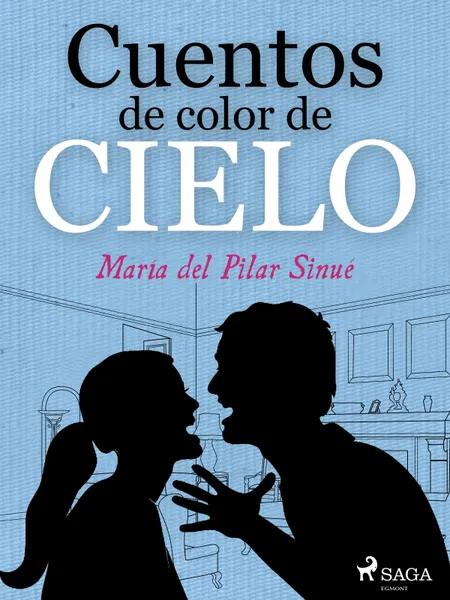 Cuentos de color de cielo af María del Pilar Sinués