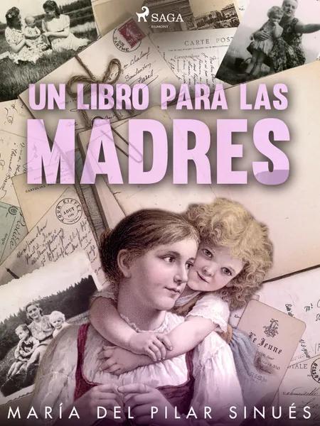 Un libro para las madres af María del Pilar Sinués