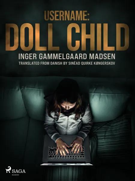Username: Doll Child af Inger Gammelgaard Madsen