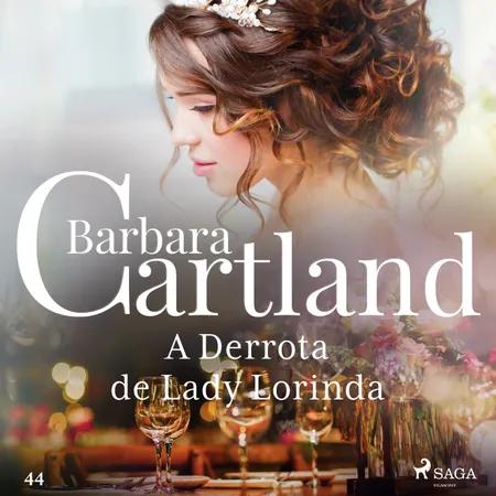 A Derrota de Lady Lorinda (A Eterna Coleção de Barbara Cartland 44) af Barbara Cartland