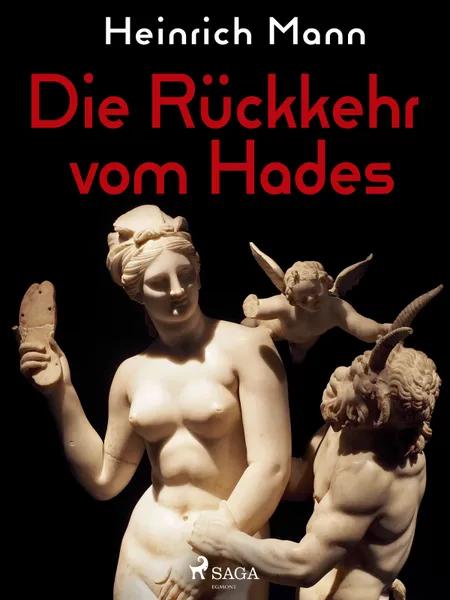 Die Rückkehr vom Hades af Heinrich Mann