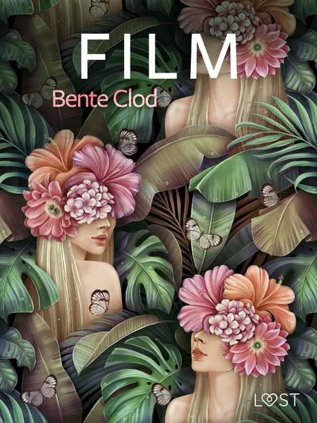 Film - erotisk novelle af Bente Clod