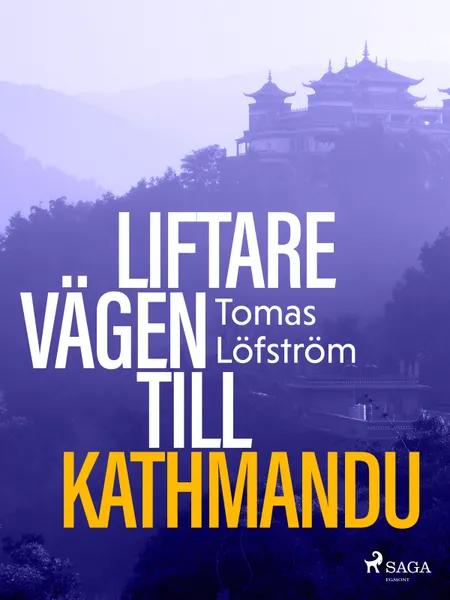 Vägen till Kathmandu af Tomas Löfström